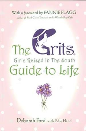 Grits (Girls Raised in the South) Guide to Life