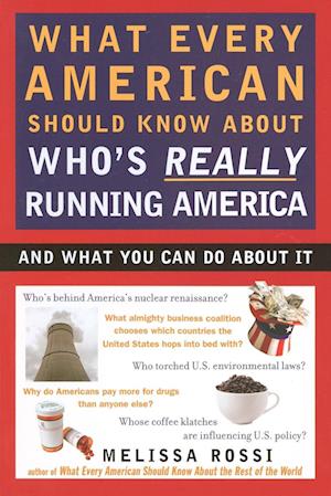 What Every American Should Know about Who's Really Running America