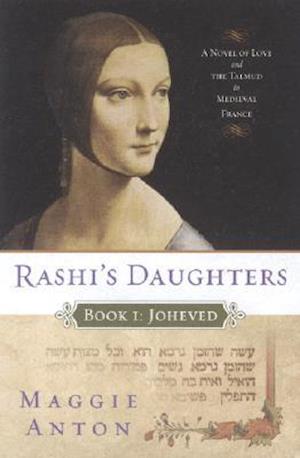 Rashi's Daughters, Book I