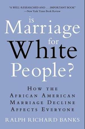 Is Marriage for White People?