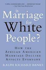 Is Marriage for White People?