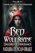Red Wolfsbane: A Darker Take on Little Red Riding Hood