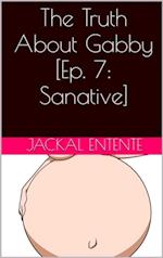 Truth About Gabby [Episode 7: Sanative]