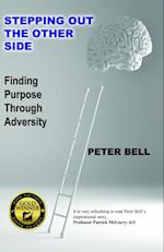 Stepping Out The Other Side: Finding Purpose Through Adversity