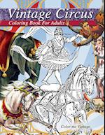 Vintage circus performers full of fun and laughs.. A distressing vintage circus coloring book for adults relaxation