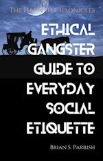 Ethical Gangster Guide to Everyday Social Etiquette: The Hannah Chronicles