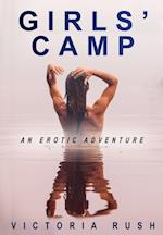 Girls' Camp: An Erotic Adventure