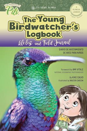 The Young Birdwatcher´s Logbook. Diario de Avistamiento de Aves. Bilingual English - Spanish