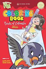 The Adventures of Pili: Birds of Colombia Bilingual Coloring Book . Dual Language English / Spanish for Kids Ages 4-8 