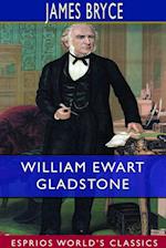 William Ewart Gladstone (Esprios Classics)