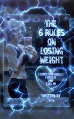 The 6 Rules on Losing Weight