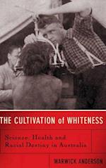 The Cultivation Of Whiteness