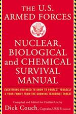 The United States Armed Forces Nuclear, Biological and Chemical Survival Manual