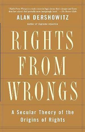 Rights from Wrongs