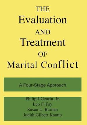 The Evaluation And Treatment Of Marital Conflict