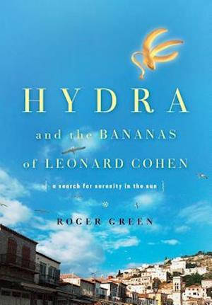 Hydra and the Bananas of Leonard Cohen