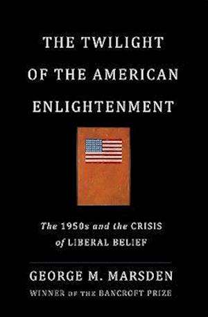 The Twilight of the American Enlightenment