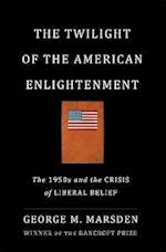 The Twilight of the American Enlightenment