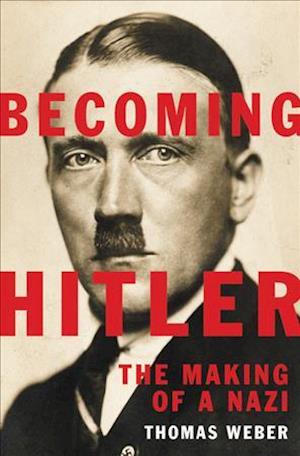 Becoming Hitler