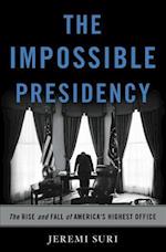 The Impossible Presidency