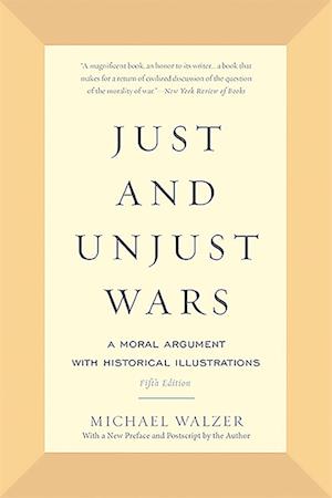 Just and Unjust Wars