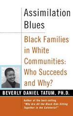 Assimilation Blues: Black Families In White Communities, Who Succeeds And Why