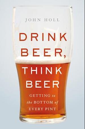 Drink Beer, Think Beer