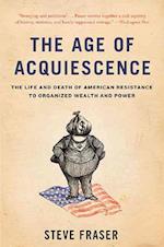 The Age of Acquiescence