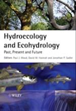Hydroecology and Ecohydrology – Past, Present and Future