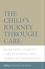 The Child's Journey Through Care – Placement Stability, Care Planning and Achieving Permanency