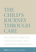 The Child's Journey Through Care – Placement Stability, Care Planning and Achieving Permanency