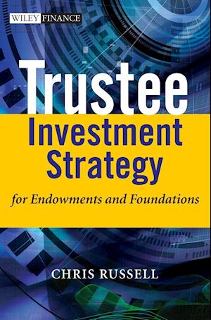 Trustee Investment Strategy for Endowments and Foundations