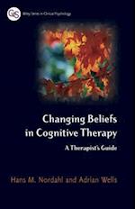 Changing Beliefs in Cognitive Therapy: A Therapist 's Guide