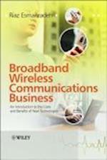 Broadband Wireless Communications Business – An Introduction to the Costs and Benefits of New Technologies