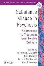 Substance Misuse and Psychosis – Approaches to Treatment and Service Delivery