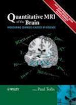 Quantitative MRI of the Brain – Measuring Changes Caused by Disease