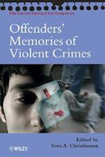 Offenders' Memories of Violent Crimes