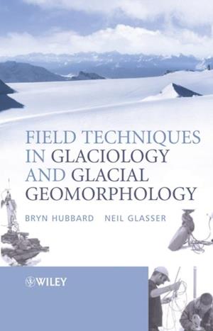 Field Techniques in Glaciology and Glacial Geomorphology