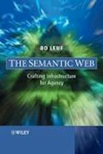 The Semantic Web – Crafting Infrastructure for Agency