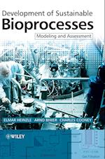 Development of Sustainable Bioprocesses – Modeling and Assessment +CD
