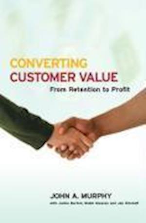 Converting Customer Value