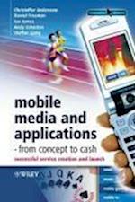 Mobile Media and Applications, From Concept to Cash – Successful Service Creation and Launch +WS