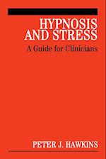 Hypnosis and Stress – A Guide for Clinicians