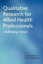 Qualitative Research for Allied Health Professionals – Challenging Choices