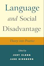 Language and Social Disadvantage – Theory into Practice