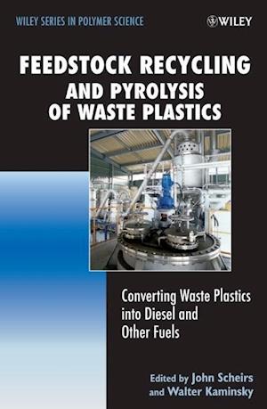 Feedstock Recycling and Pyrolysis of Waste Plastics – Converting Waste Plastics into Diesel and Other Fuels