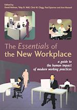 The Essentials of The New Workplace – A Guide to the Human Impact of Modern Working Practices