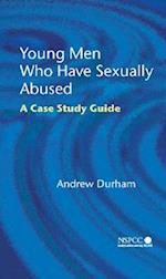 Young Men Who Have Sexually Abused – A Case Study Guide