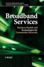 Broadband Services – Business Models and Technologies for Community Networks