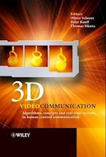 3D Videocommunication – Algorithms, Concepts and Real–time Systems in Human Centred Communication